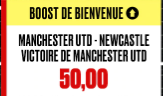 MANCHESTER UNITED - NEWCASTLE : LA VICTOIRE DU MU BOOSTEE A 50.00 !!