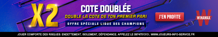 Cotes doublées Winamax Ligue des Champions
