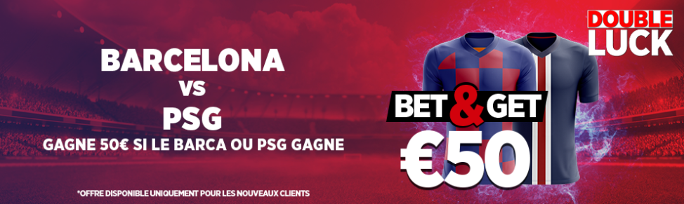 Bet and Get Barcelone PSG Ligue des Champions