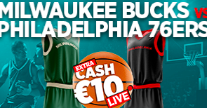 Bucks - Sixers : Extra Cash de 10€ à gagner !