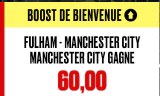 FULHAM - MANCHESTER CITY : LA VICTOIRE DE CITY BOOSTEE A 60.00 !!